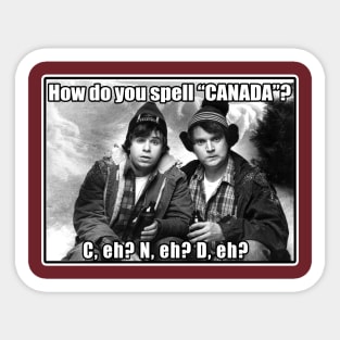 Strange Brew Bob and Doug McKenzie How Do You Spell Canada Funny Sticker